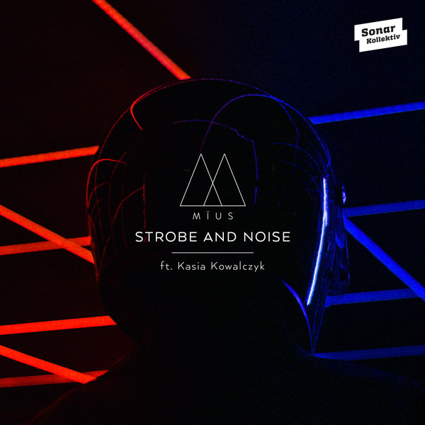 Mius feat. Kasia Kowalczyk - Strobe And Noise / SK322D