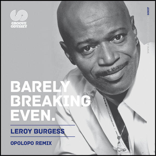 Leroy Burgess - Barely Breaking Even / GO037