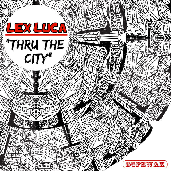 Lex Luca - Thru The City / DW-125