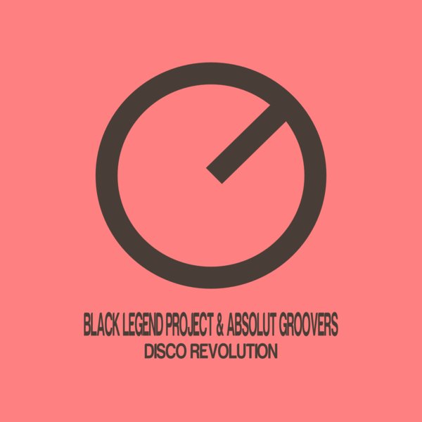 Black Legend Project & Absolut Groovers - Disco Revolution / AGR15042