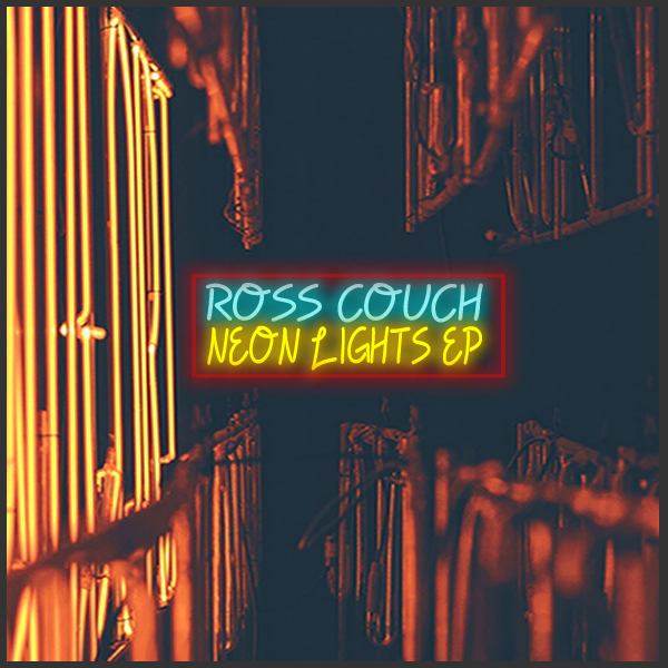Ross Couch - Neon Lights EP / BRR096