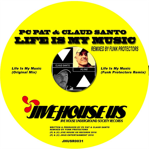 PC Pat & Claud Santo - Life Is My Music / JHUSR0031