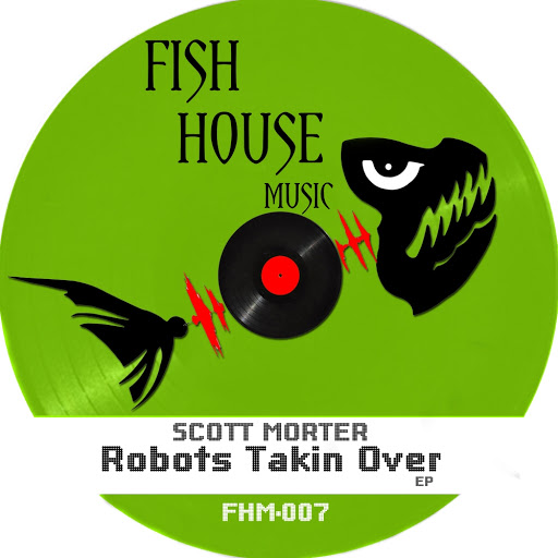 Scott Morter - Robots Takin Over EP / FHM007