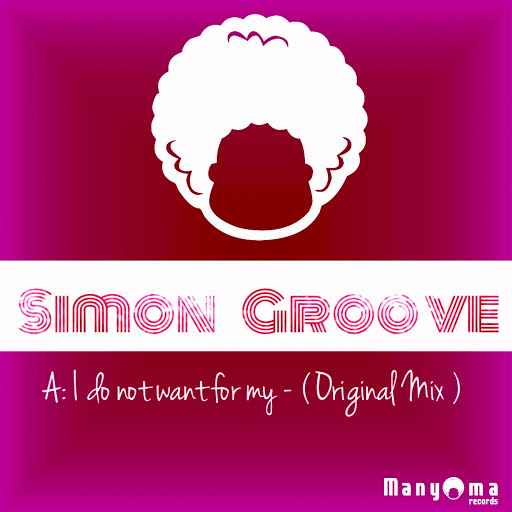 Simon Groove - I Do Not Want For My / MYR120
