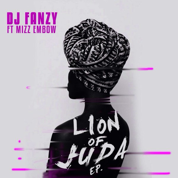 DJ Fanzy feat. Mizz Embow - Lion Of Juda EP / GSM004