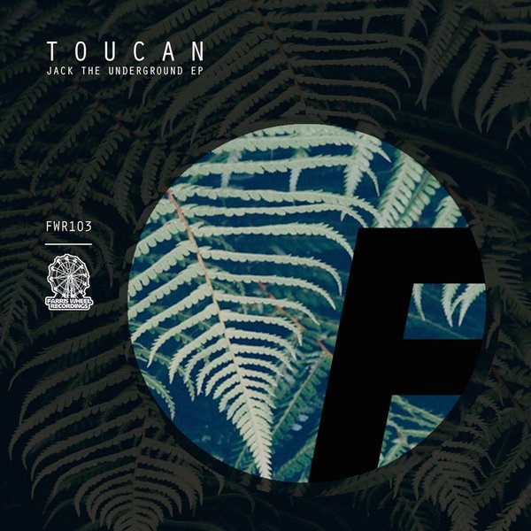 Toucan - Jack the Underground EP / fwr 103