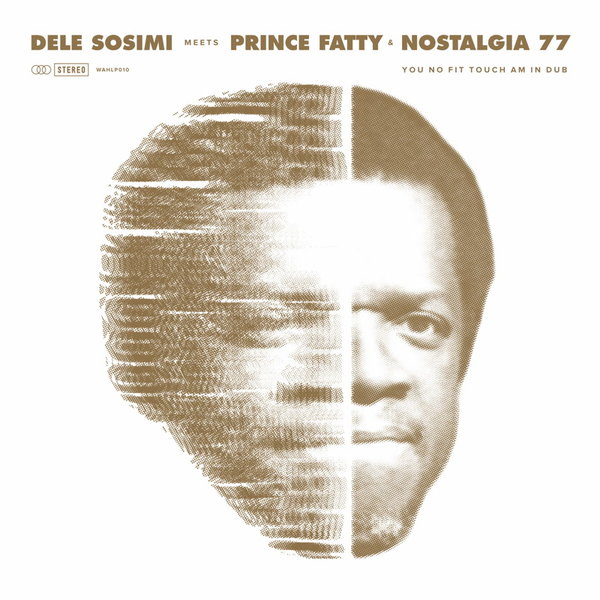 Dele Sosimi - You No Fit Touch Am in Dub / WAHLP010