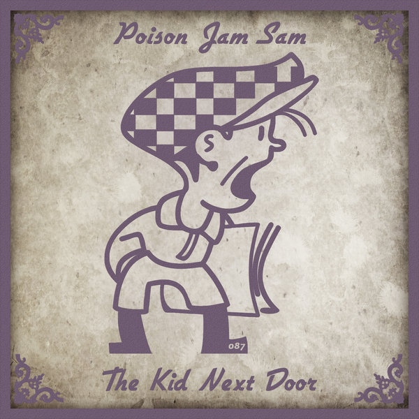 Poison Jam Sam - The Kid Next Door / CHR087