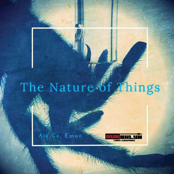 Ais Go & Eman - The Nature Of Things / 002