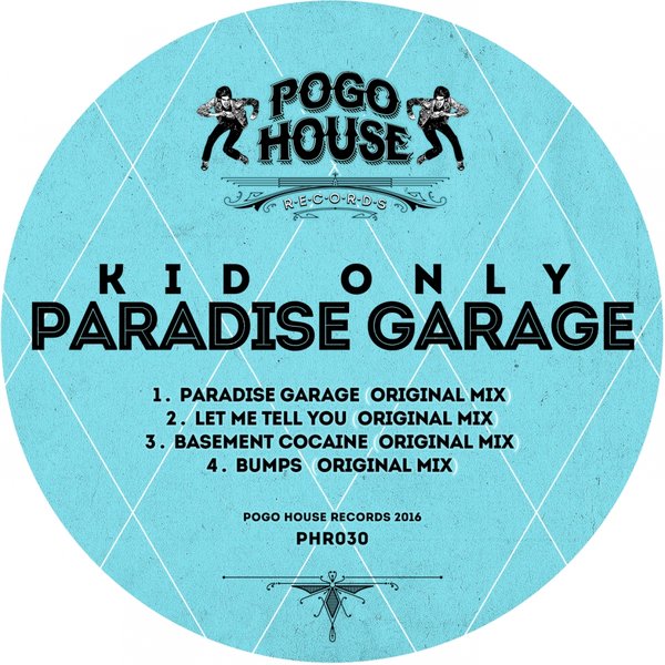 Kid Only - Paradise Garage / PHR 030