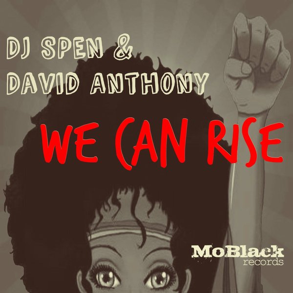 DJ Spen & David Anthony - We Can Rise / MBR156