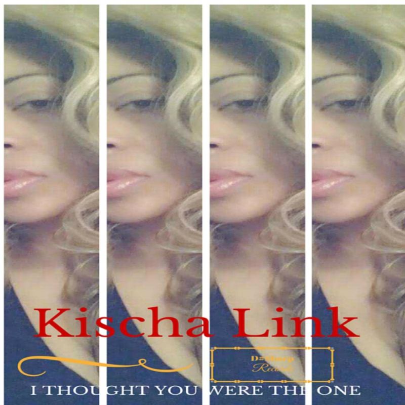 Kischa Link - I Thought You Were The One / DSRLWUS16276001