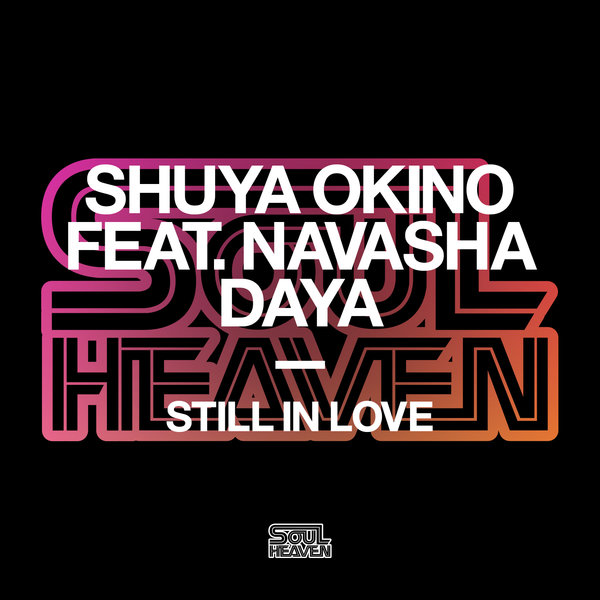 Shuya Okino feat. Navasha Daya - Still In Love / SHR059D