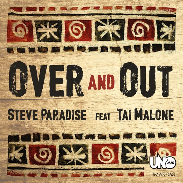 Steve Paradise feat. Tai Malone - Over And Out / UMAS 063