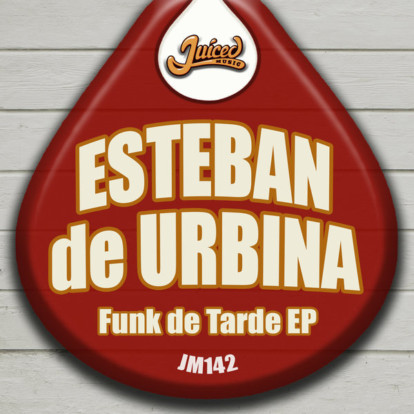 Esteban de Urbina - Funk De Tarde EP / JM142