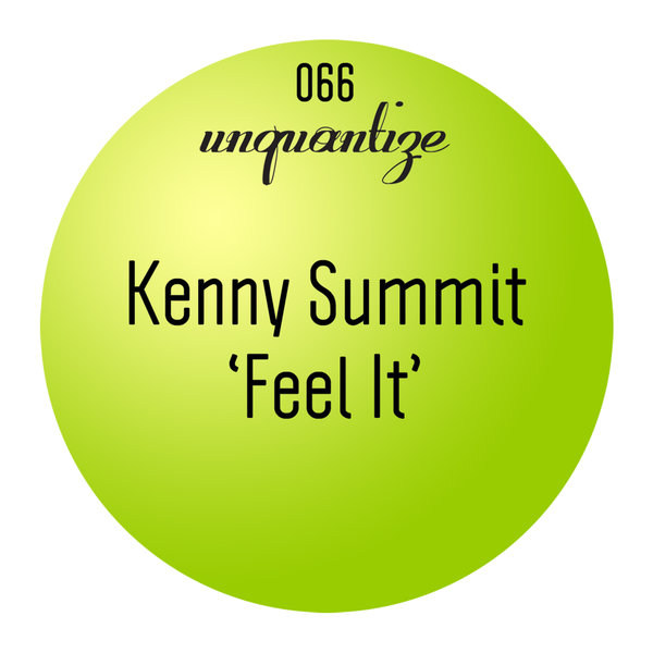 Kenny Summit - Feel It / UNQTZ066
