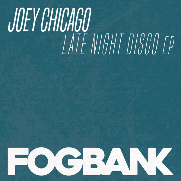 Joey Chicago - Late Night Disco EP / ZFOG194