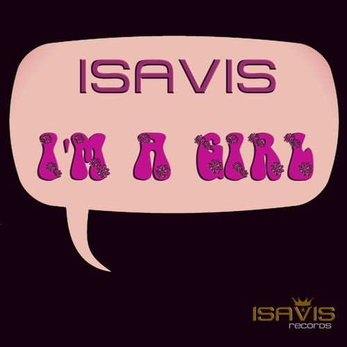 Isavis - I'm A Girl / IVR008