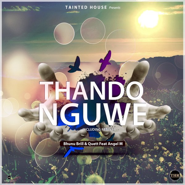Bhunu Brill & Quett feat. Angel M - Thando Nguwe / THR061