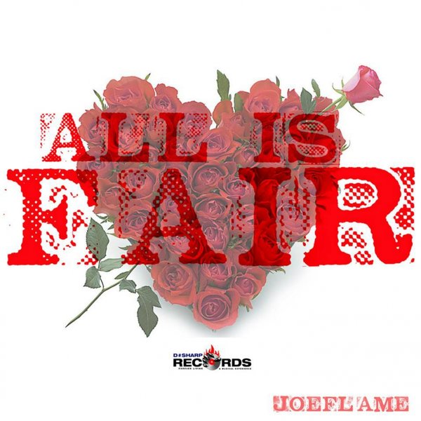 Joeflame - All Is Fair / DSRLW027602016
