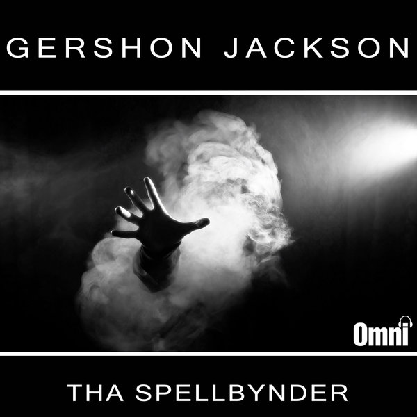 Gershon Jackson - Tha SpellBynder / OMT-003