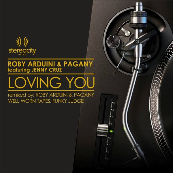 Roby Arduini & Pagany feat. Jenny Cruz - Loving You (Remixes) / STC081