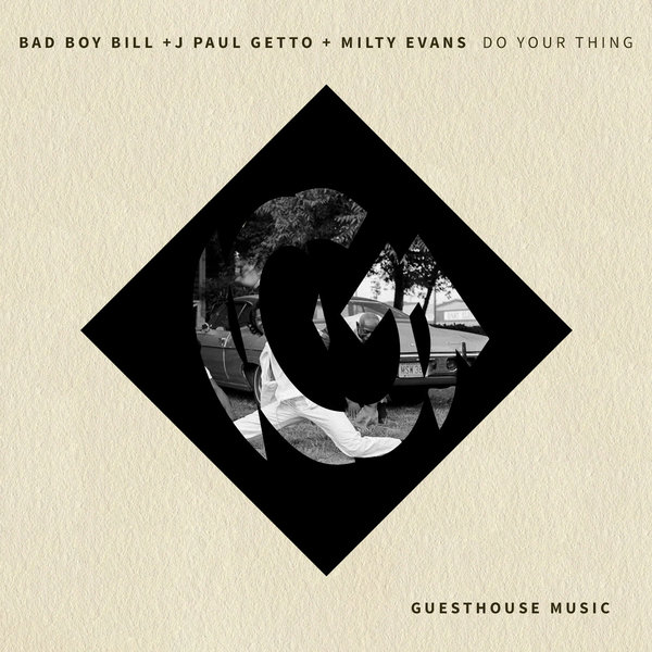 Bay Boy Bill, J Paul Getto, Milty Evans - Do Your Thing / GMD398