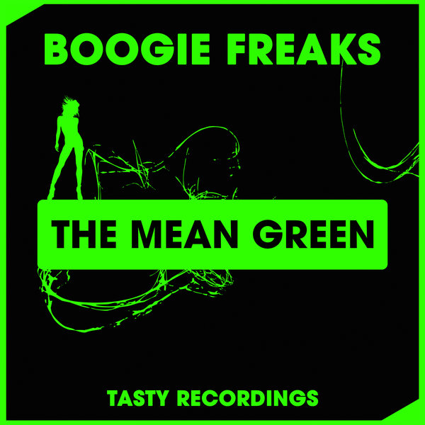 Boogie Freaks - The Mean Green / TRD302