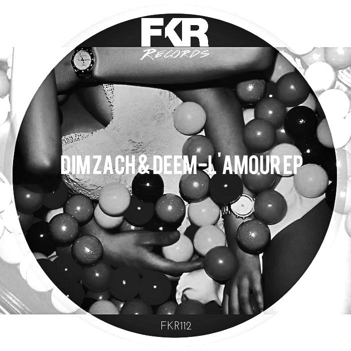 Dim Zach & Deem - L' Amour EP / FKR 112