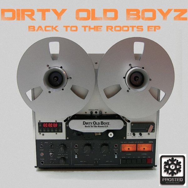 Dirty Old Boyz - Back To The Roots EP / FROSTED076