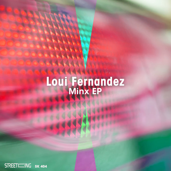 Loui Fernandez - Minx EP / SK 404