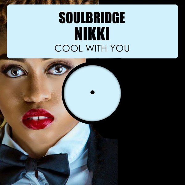 Soulbridge feat. Nikki - Cool With You / HSR095