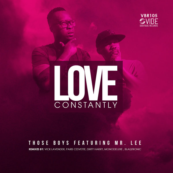 Those Boys feat. Mr. Lee - Love Constantly / VBR107