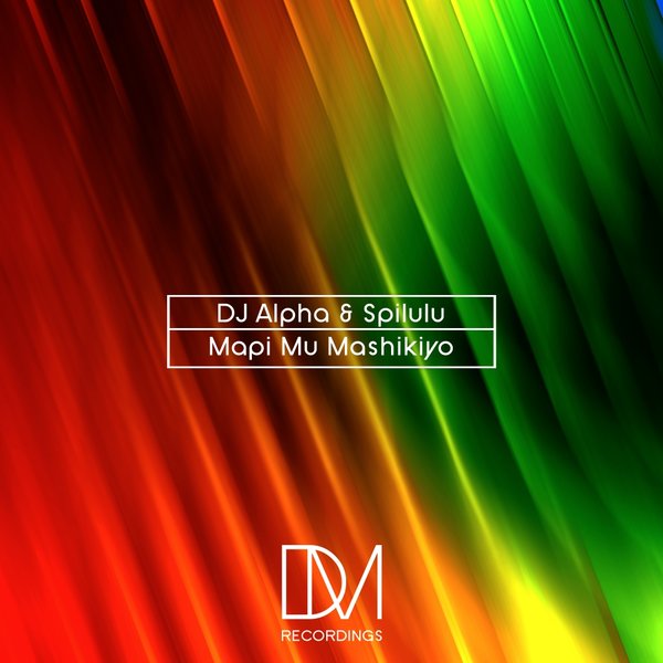 DJ Alpha & Spilulu - Mapi Mu Mashikiyo / DMR043