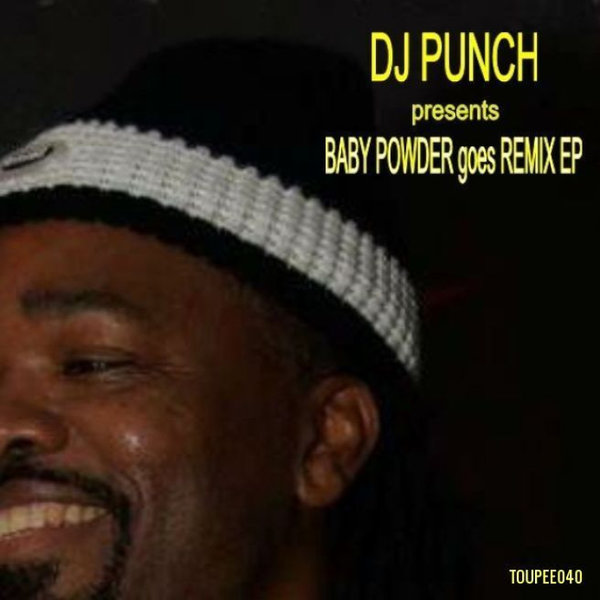 DJ Punch - Baby Powder Goes Remix / TOUPEE040