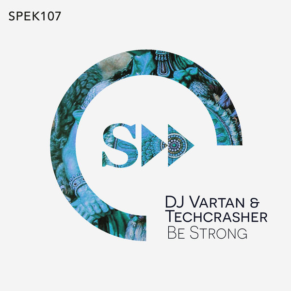 DJ Vartan & Techcrasher - Be Strong / SPEK107