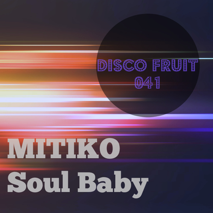 Mitiko - Soul Baby / DF 041