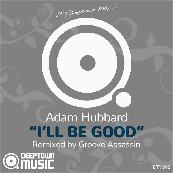 Adam Hubbard - I'll Be Good / DTM092