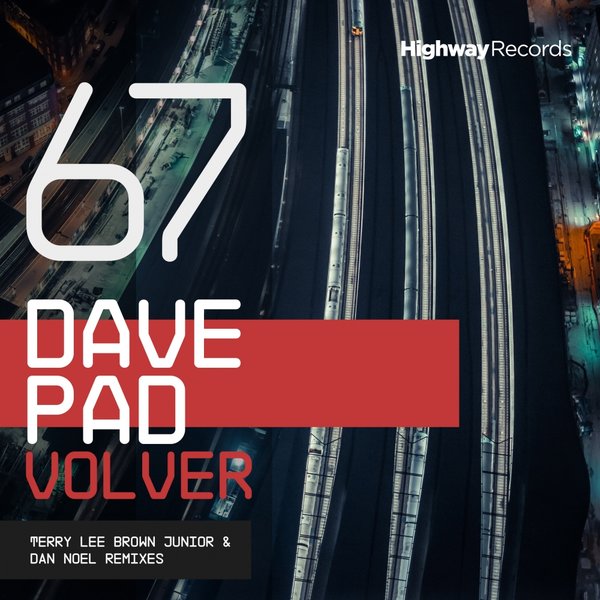 Dave Pad - Volver Remixes / HWD67