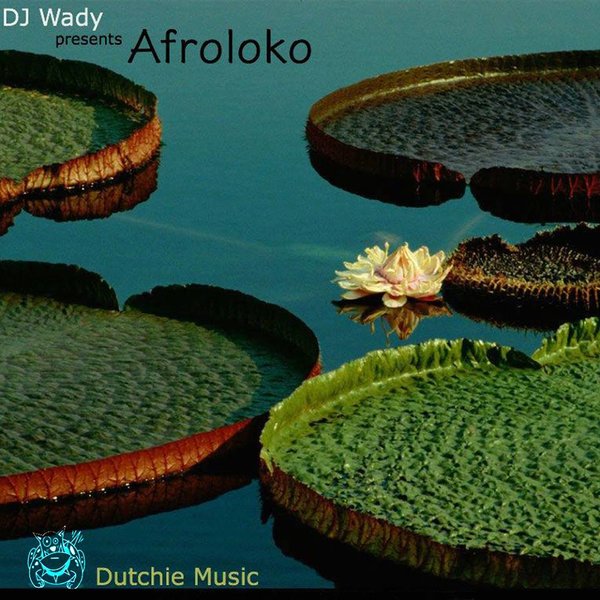 DJ Wady - Presents Afroloko / DUTCHIE286