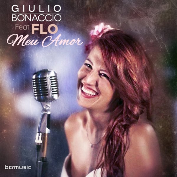 Giulio Bonaccio feat. Flo - Meu Amor / BCR032
