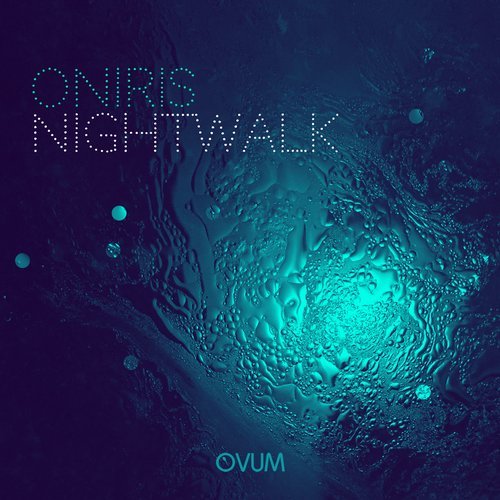Oniris - Night Walk EP / OVM273