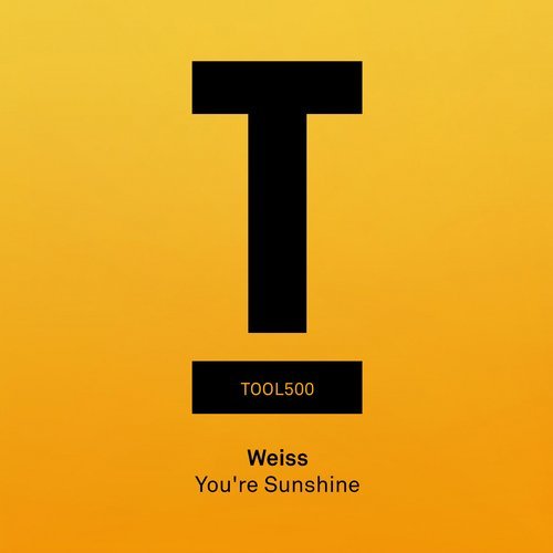 Weiss (UK) - You're Sunshine / TOOL50001Z