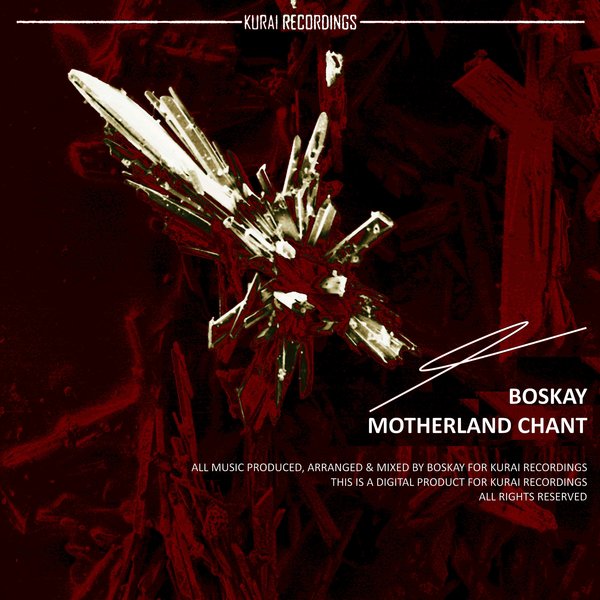 Boskay - Motherland Chant EP / KURAI-006
