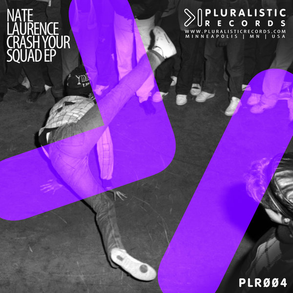 Nate Laurence - Crash Your Squad EP / PLR004