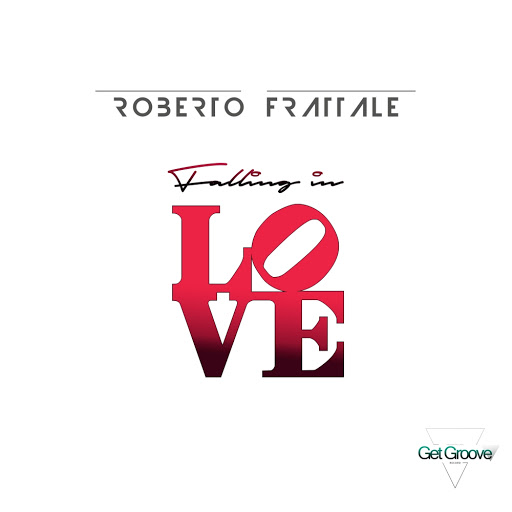 Roberto Frattale - Falling In Love / GGR090