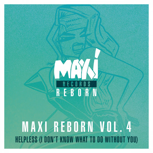 Urbanized - Maxi Reborn, Vol. 4: Helpless (I Don't Know What to Do Without You) / 0067003421256