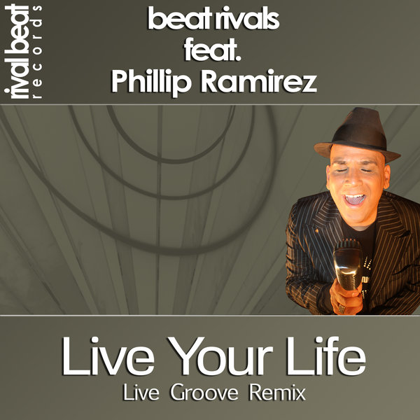 Beat Rivals feat. Phillip Ramirez - Live Your Life / RBR019