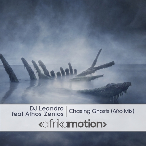 DJ Leandro, Athos Zenios - Chasing Ghosts / AMOT034