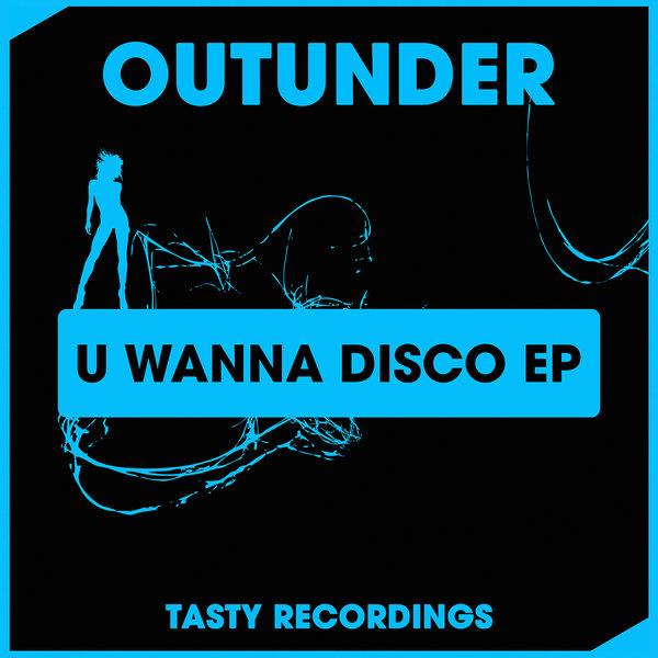 Outunder - U Wanna Disco EP / TRD304